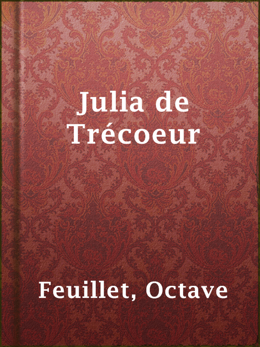 Title details for Julia de Trécoeur by Octave Feuillet - Available